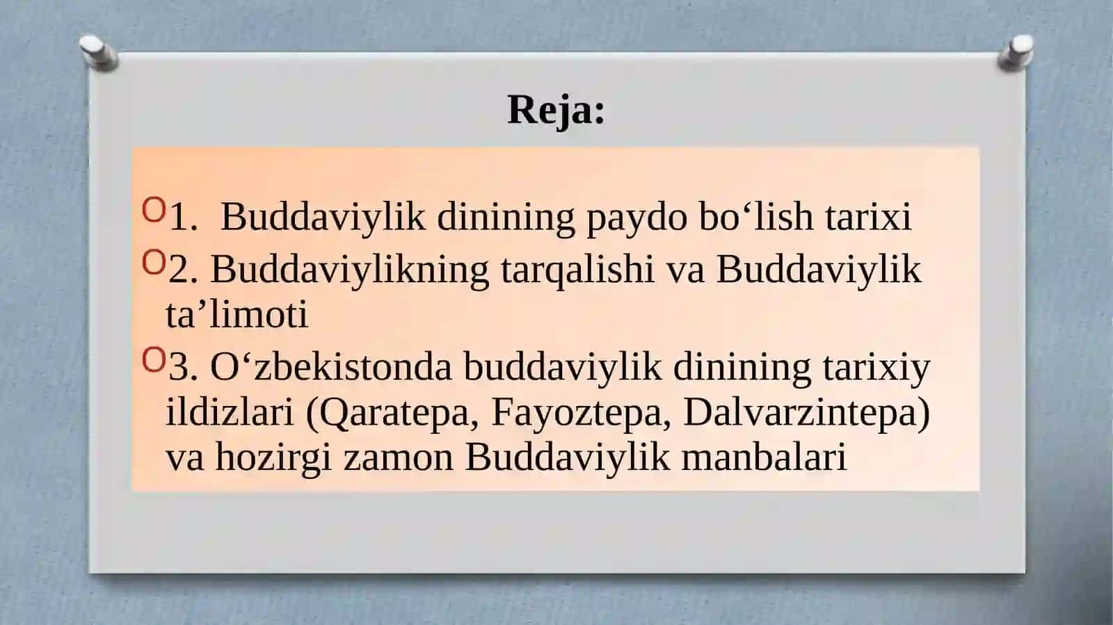 3 BUDDIZM DINI TARIXI VA ASOSIY G’OYALARI 2