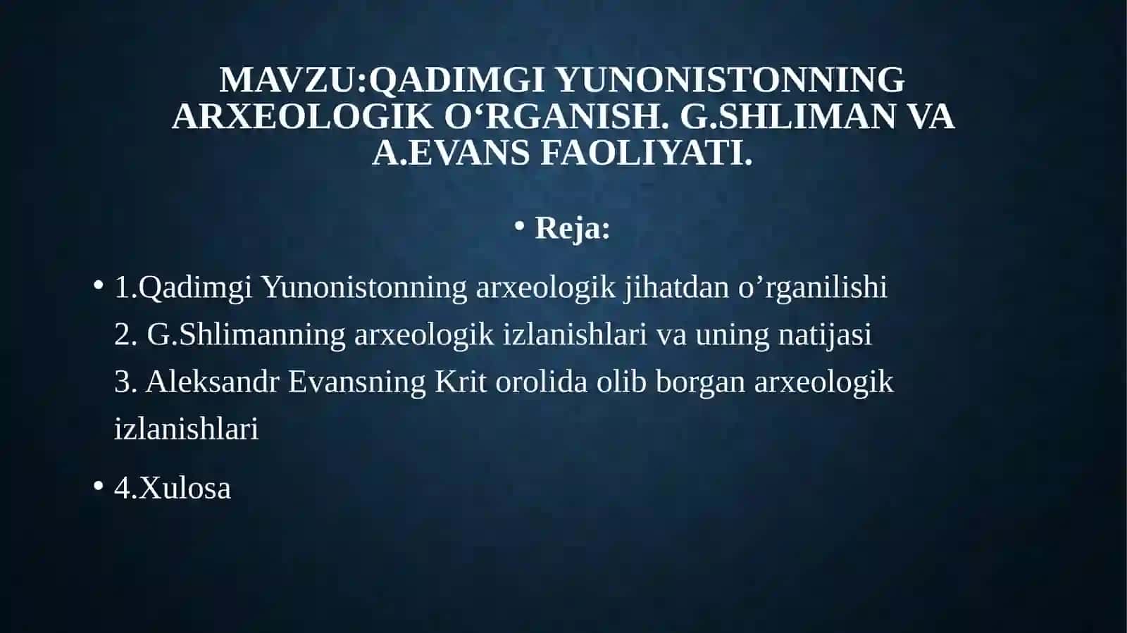 Qadimgi Yunonistonning arxeologik o‘rganish. G. Shliman va A. Evans faoliyati 2