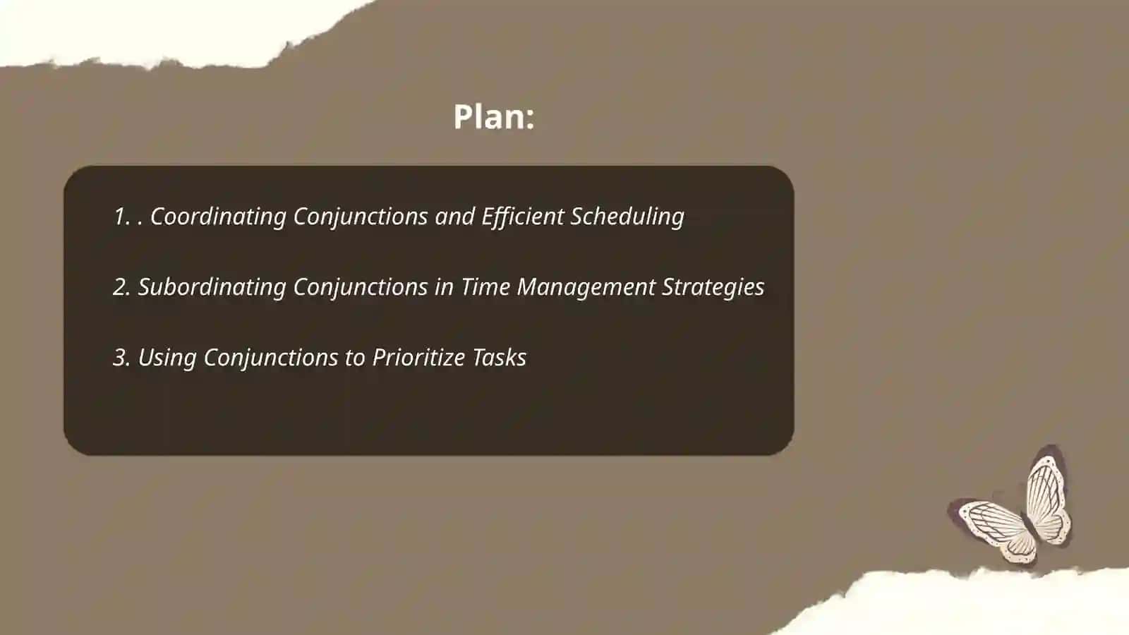 Conjunctions and time management 2