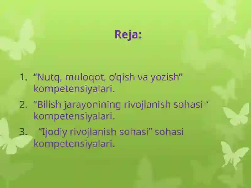 “Nutq, muloqot, o’qish va yozish”, “Bilish jarayonining rivojlanish sohasi ” va “Ijodiy rivojlanish sohasi” sohasi kompetensiyalari 2