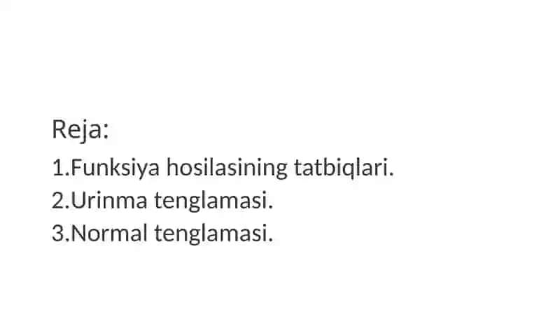 Funksiya hosilasining tatbiqlari. Urinma va Normal tenglamasi. 2