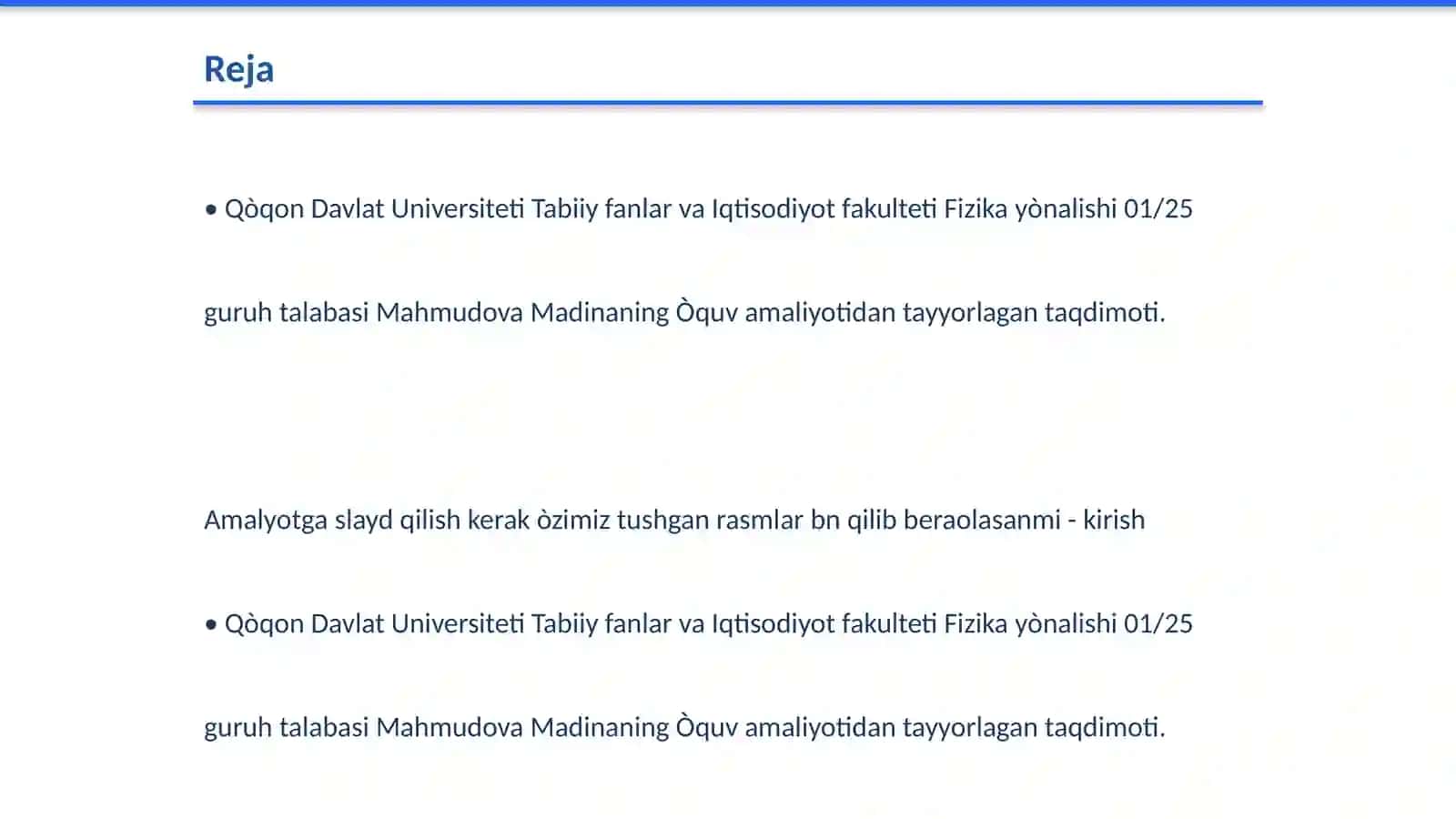 Qòqon Davlat Universiteti Tabiiy fanlar va Iqtisodiyot fakulteti Fizika yònalishi 01/25 guruh talabasi Mahmudova Madinaning Òquv amaliyotidan tayyorlagan taqdimoti 2