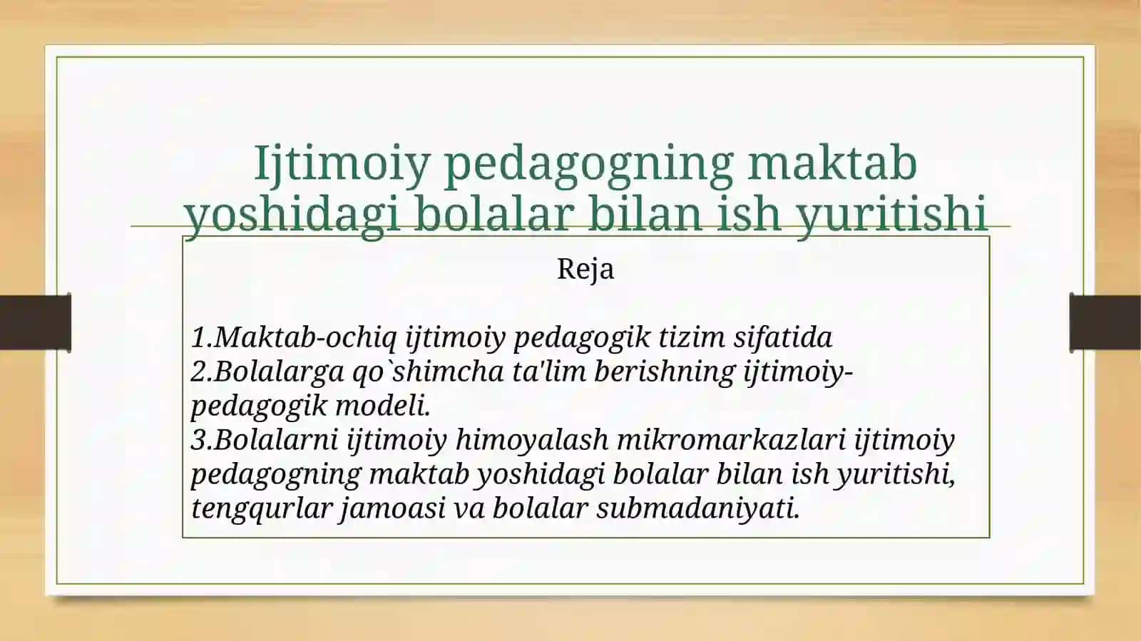 Ijtimoiy pedagogning maktab yoshidagi bolalar bilan ish yuritishi 2