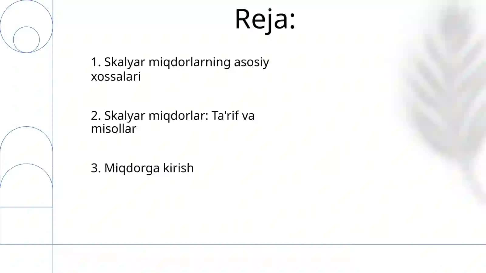 Miqdor tushunchasi va uning turlari. Skalyar miqdorlarning asosiy xossalari 2