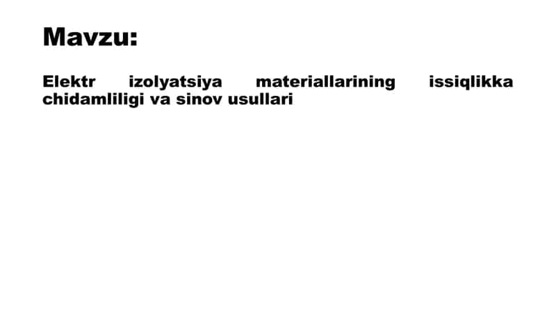 Elektr izolyatsiya materiallarining issiqlikka chidamliligi va sinov usullari 2