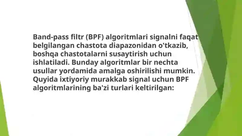 IXTIYORIY MURAKKAB SIGNALLAR.SIGNAL UCHUN BPF ALGORITMLAR 2