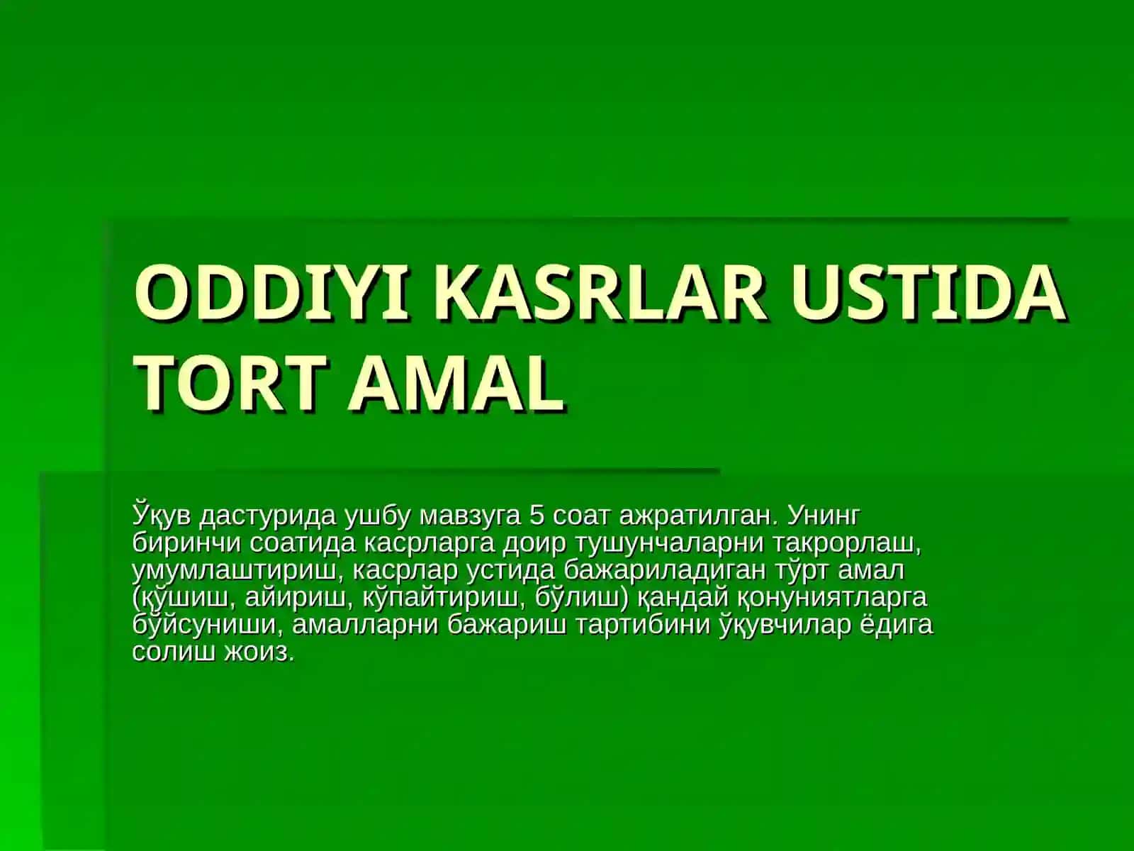 ODDIYI KASRLAR USTIDA TO’RT AMAL 2