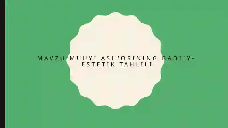 muhyiash’orining badiiy-estetik tahlili 2