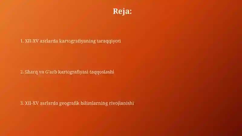 XII-XV asrlarda geografiya va kartografiyaning rivojlanishi 2