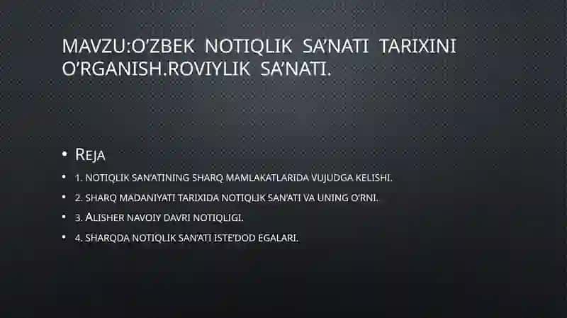 O’zbeknotiqliksa’natitarixinio’rganish.Roviyliksa’nati 2