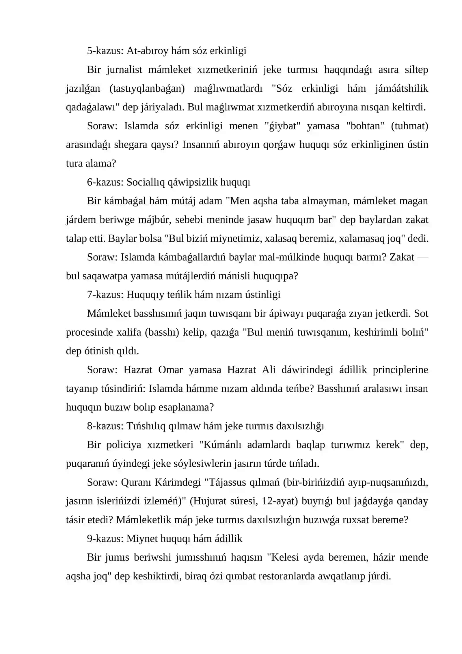 Islamda insan huquq hám erkinliklerin támiiinlewidiń õzine tán tárepleri temasında 10 kazus soraw tayarlaw 2