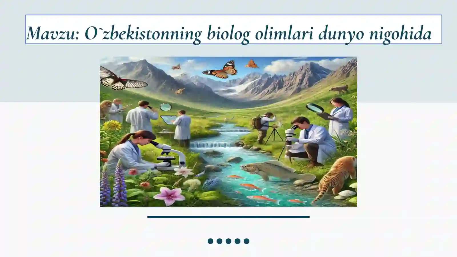 O`zbekistonning biolog olimlari dunyoni go`hida 2