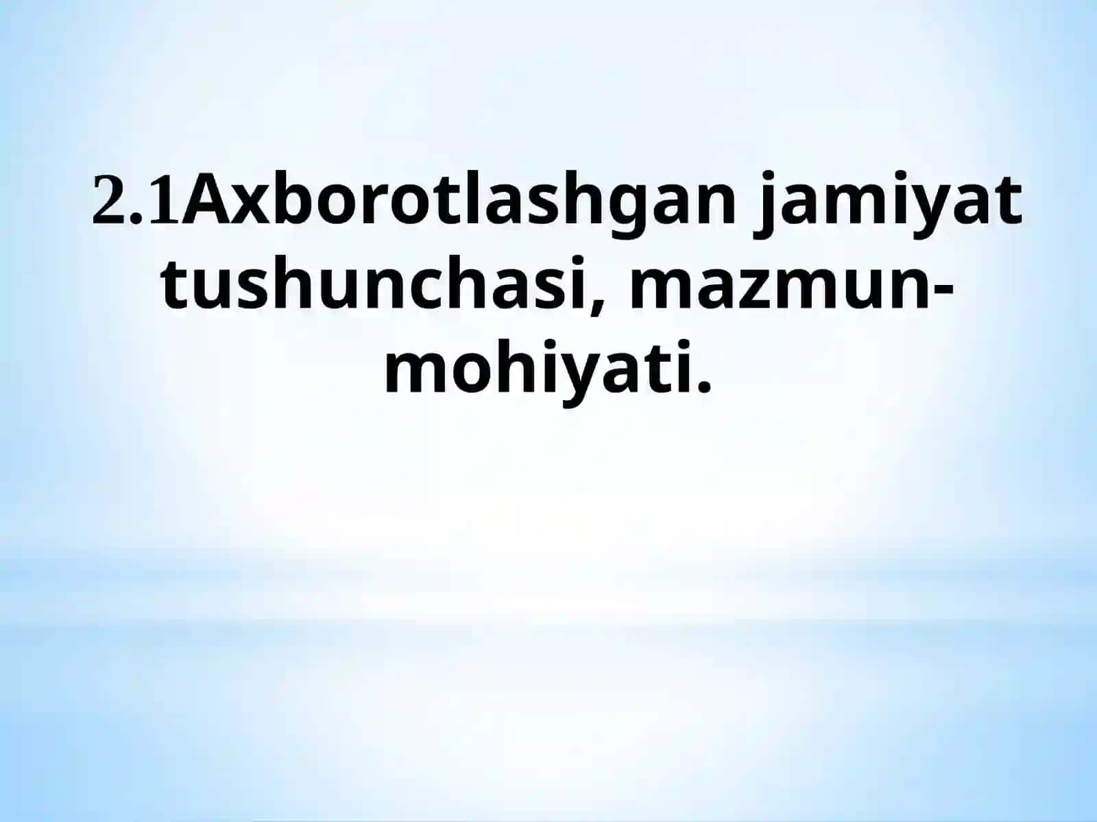 Axborotlashgan jamiyat tushunchasi, mazmun-mohiyati 2