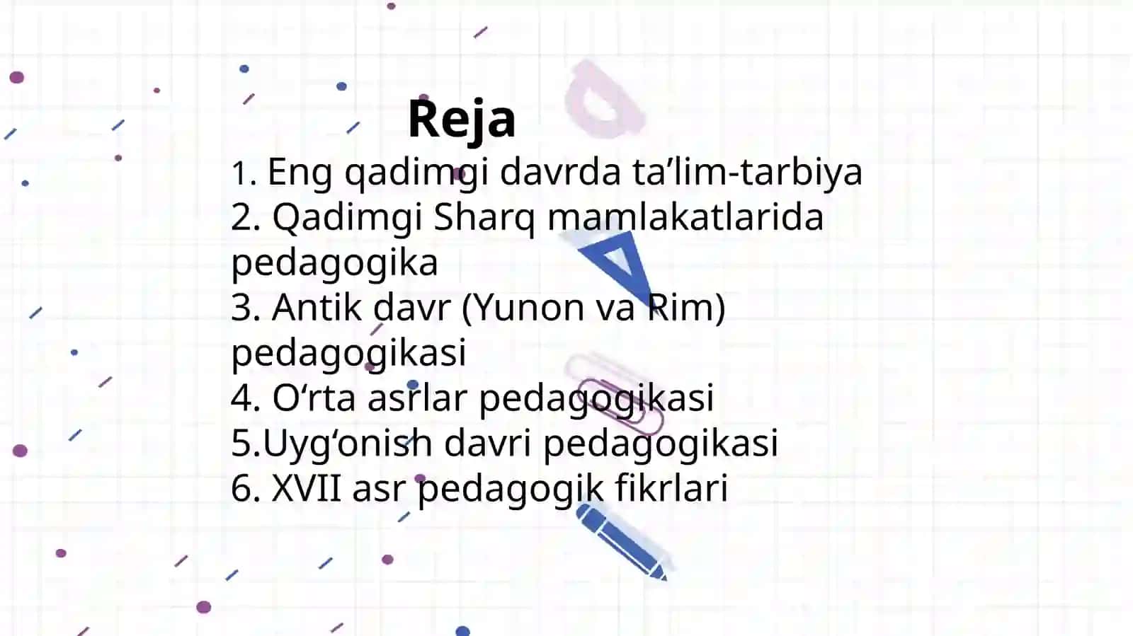 Eng qadimgi davrlardan XVII asrgacha ta’lim-tarbiya va pedagogik fikrlar taraqqiyoti 2