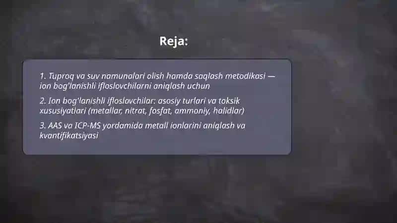 Tuproq va suvning ifloslanishida ion bog'lanishli ifloslovchi birikmalarni aniqlab,ulardan tozalash usulini ishlab chiqarish 2