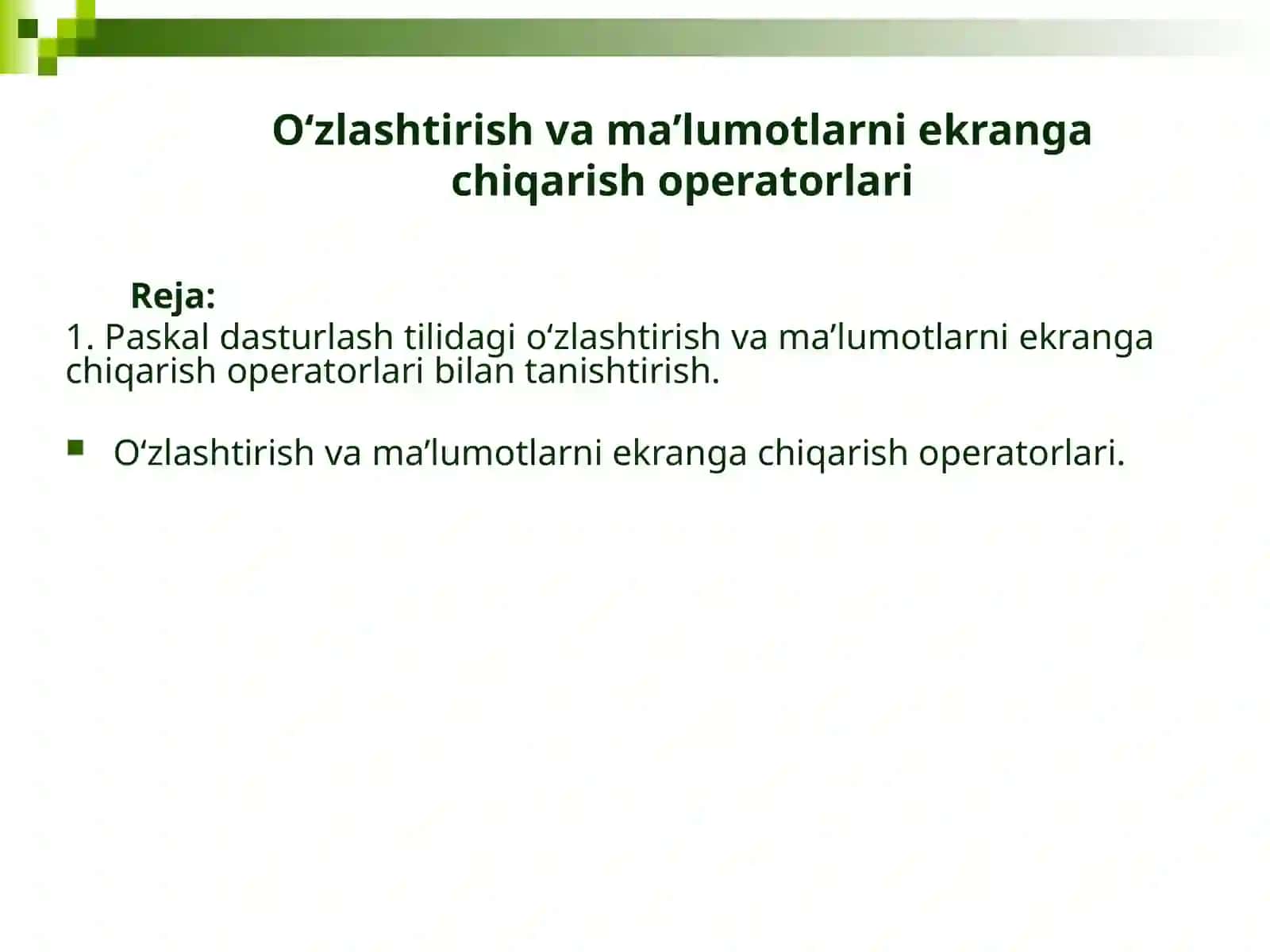 O’zlashtirish va ma’lumotlarni ekranga chiqarish operatorlari 2
