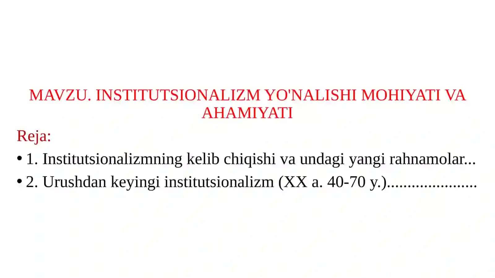 INSTITUTSIONALIZM YO'NALISHI MOHIYATI VA AHAMIYATI 2