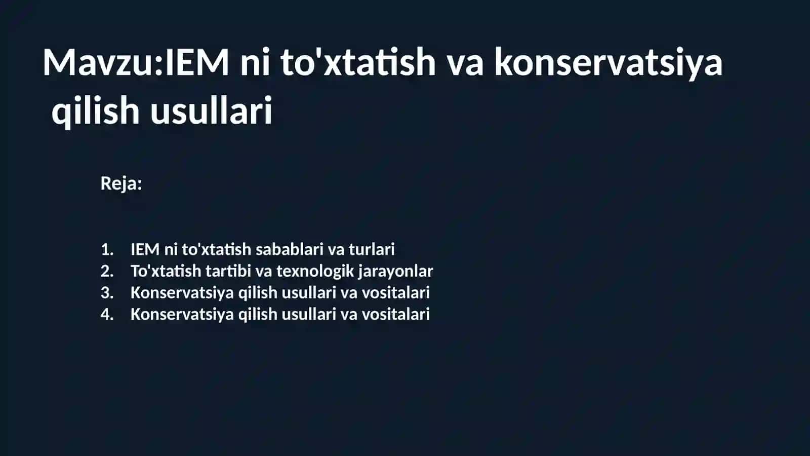 IEM nito'xtatish va konservatsiya qilish usullari 2