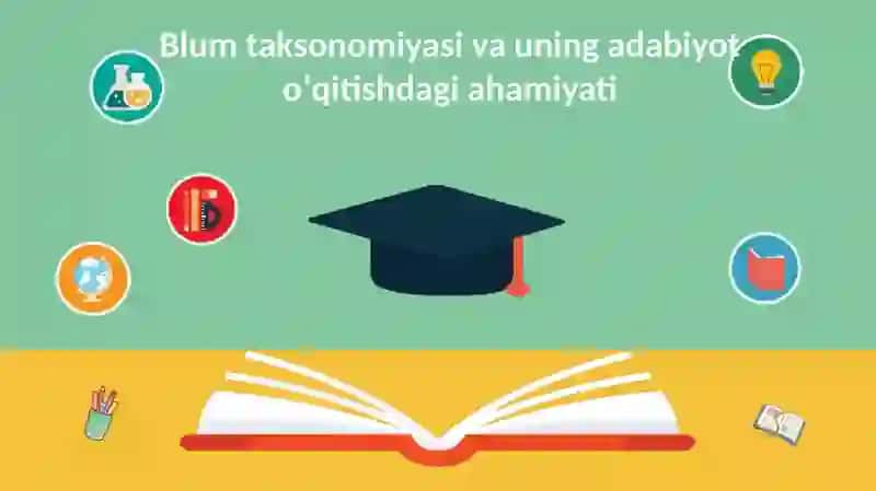 Blum taksonomiyasi va uning adabiyot oʼqitishdagi ahamiyati 2