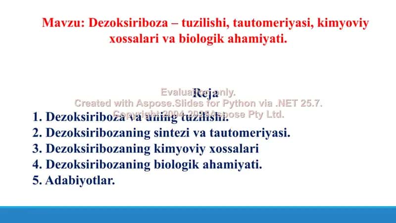 5. Dezoksiriboza – tuzilishi, tautomeriyasi, kimyoviy xossalari va biologik ahamiyati. Taqdimot 14 bet 2