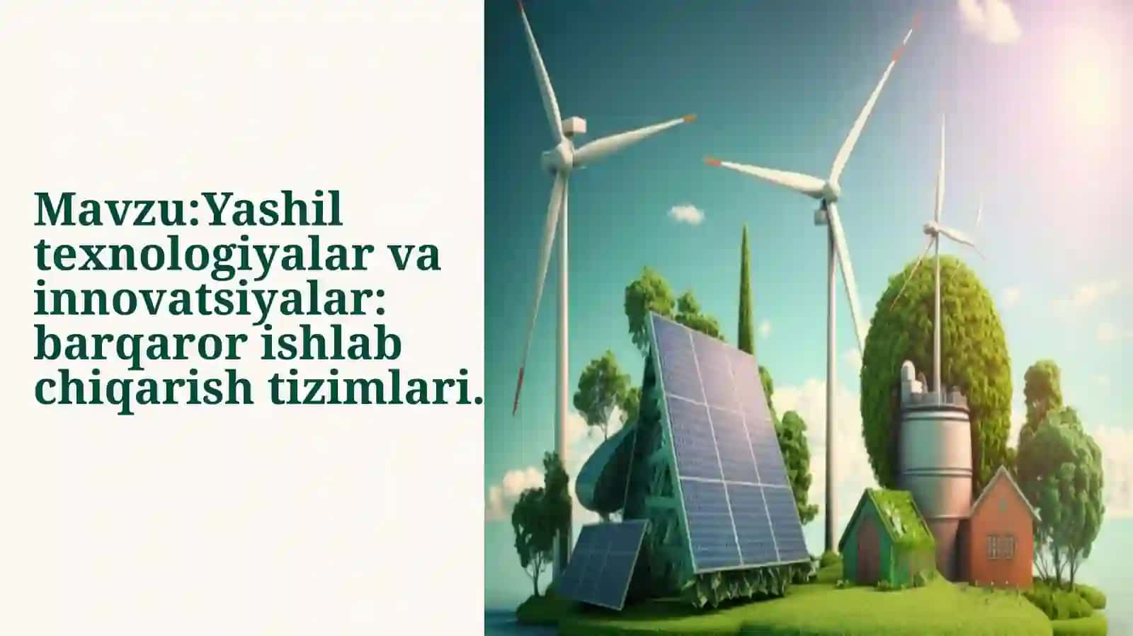 Yashil texnologiyalar va innovatsiyalar: barqaror ishlab chiqarish tizimlari 2