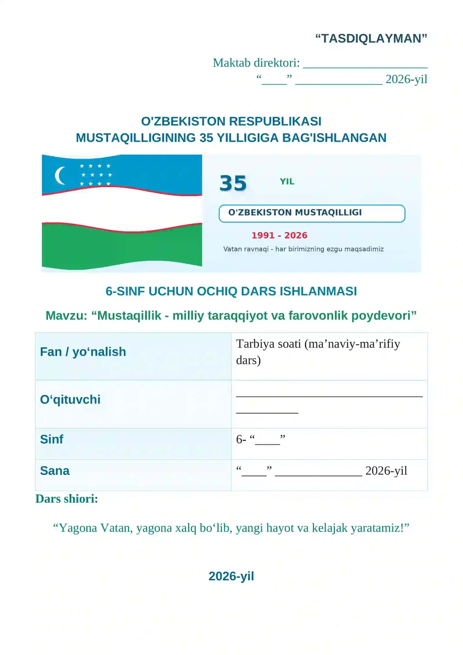 MUSTAQILLIGINING 35 YILLIGIGA BAG'ISHLANGAN 6-SINF UCHUN OCHIQ DARS ISHLA“Yagona Vatan, yagona xalq bo‘lib, yangi hayot va kelajak yaratamiz!”NMASI 2