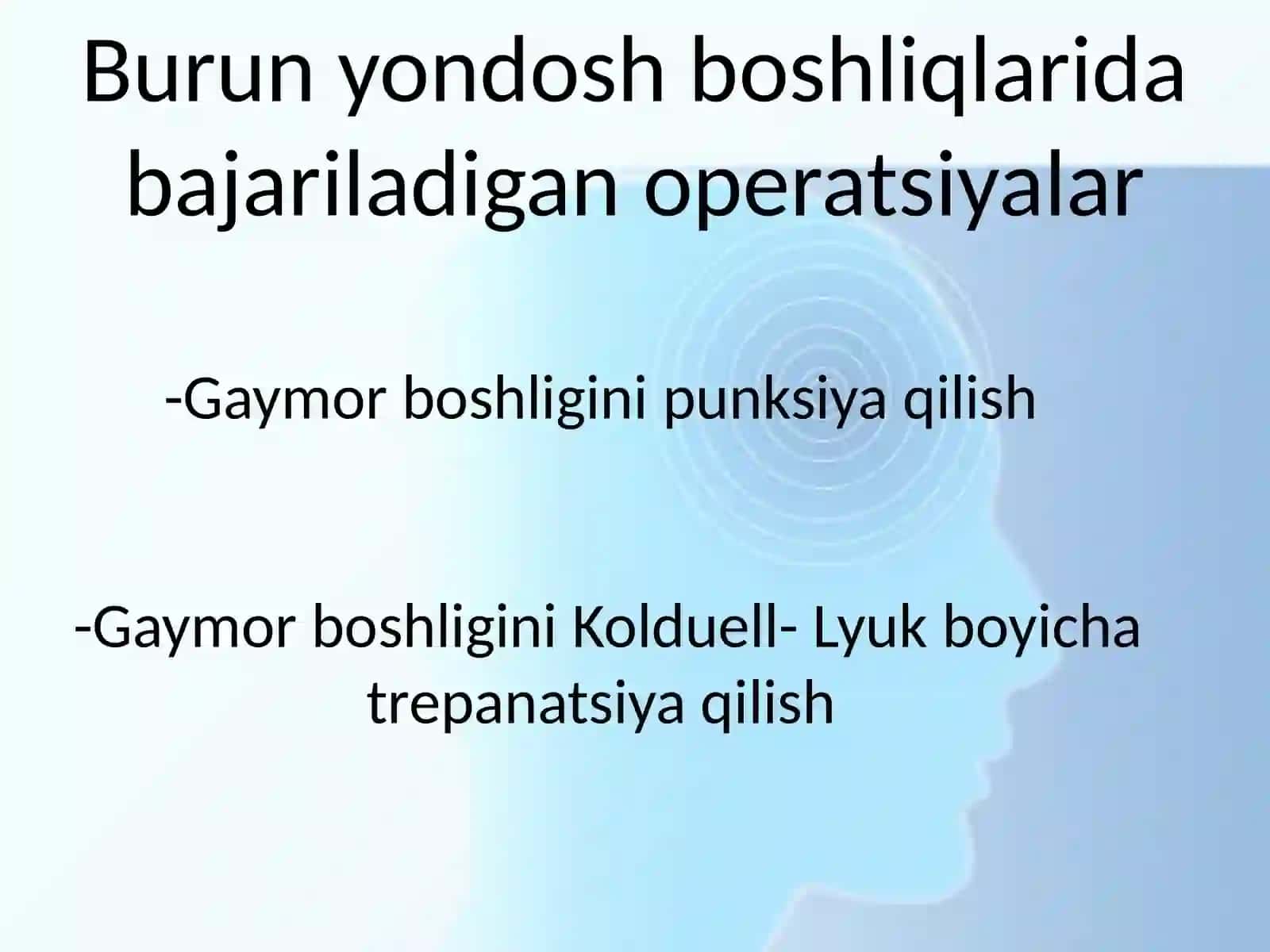 Odamanatomiyasi va OXTA burunyondoshboshliqlaridabajariladigan operatsiyalar 2