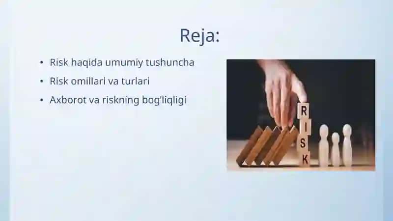 Risk omillari va turlari. Axborot va risk, ularning o’zaro bog’liqligi. 2