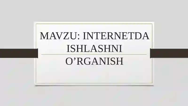 INTERNETDA ISHLASHNI O’RGANISH 2
