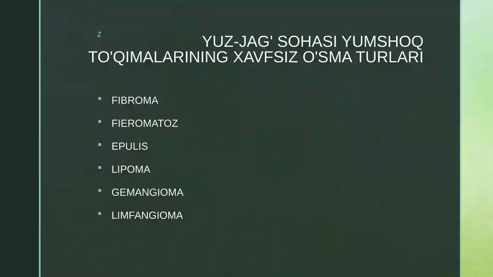 Yuz-jag' sohasi yumshoq to'qimalari xavfsiz o'smalari  va o'smasimon hosilalari (fibroma, fibramatoz, epulis, lipoma, gemangioma, limfangioma). 2