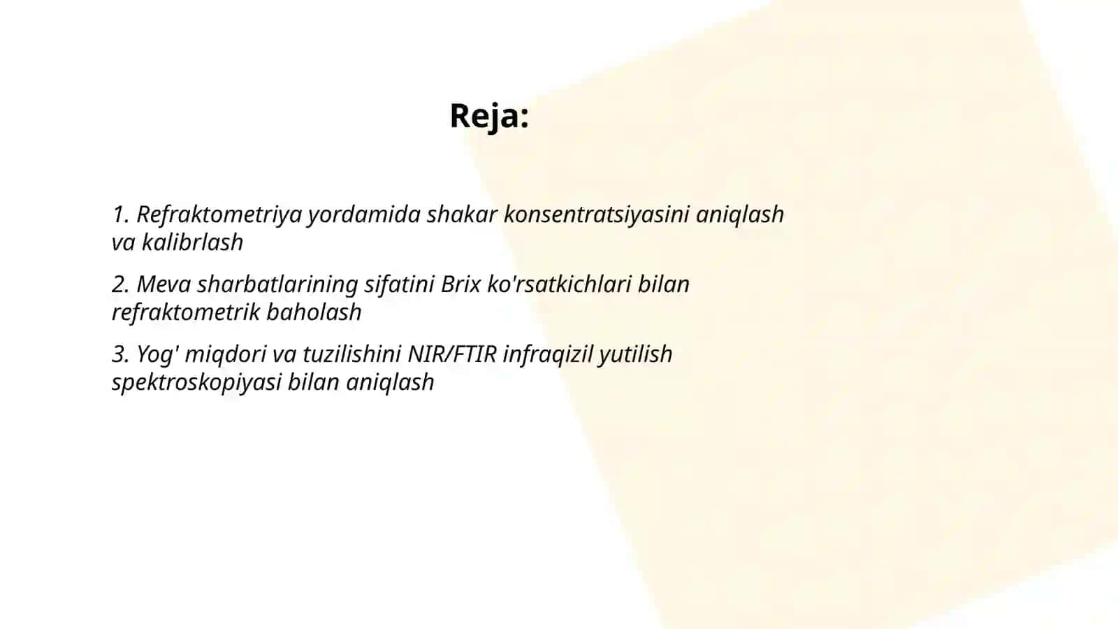 Refraktometriya, polyarametriya, fluorometriya, spektroskopiya ultra binafsha va kurish sohalari, infraqizil yutilish spektroskopiya usullari bilan oziq-ovqat mahsulotlarini sifatini aniqlash. 2