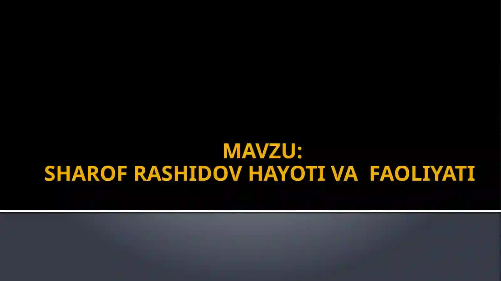 Sharof Rashidov hayoti va faoliyati 2