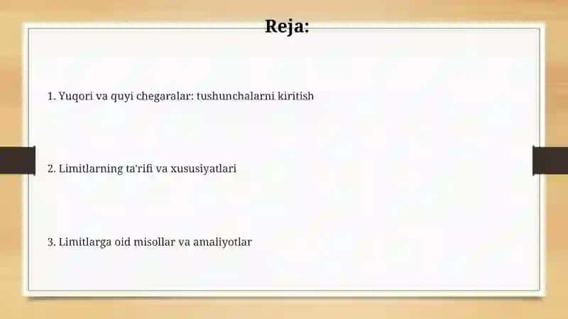 Yuqori va quyi limitlar. Limitlarga doir tushunchalarni oʻrgatish va ularga misollar keltirish 2