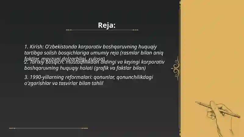 O'zbekistonda korporativ boshqaruvning huquqiy tartibga solish bosqichlari (reja, rasmlar bilan keltirilgan aniq fakt ma'lumotlar, mavzuni dolzarbligi, hulosa) 2