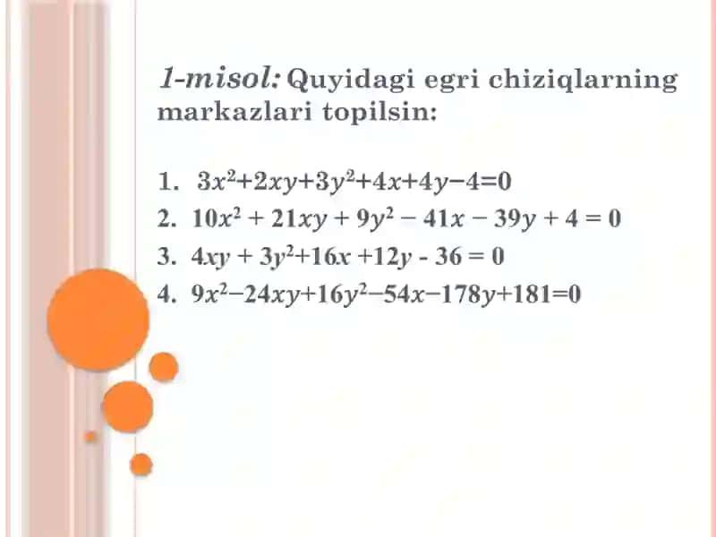 IKKINCHI TARTIBLI CHIZIQLARNING MARKAZINI TOPISHGA DOIR MASALALAR YECHISH 2