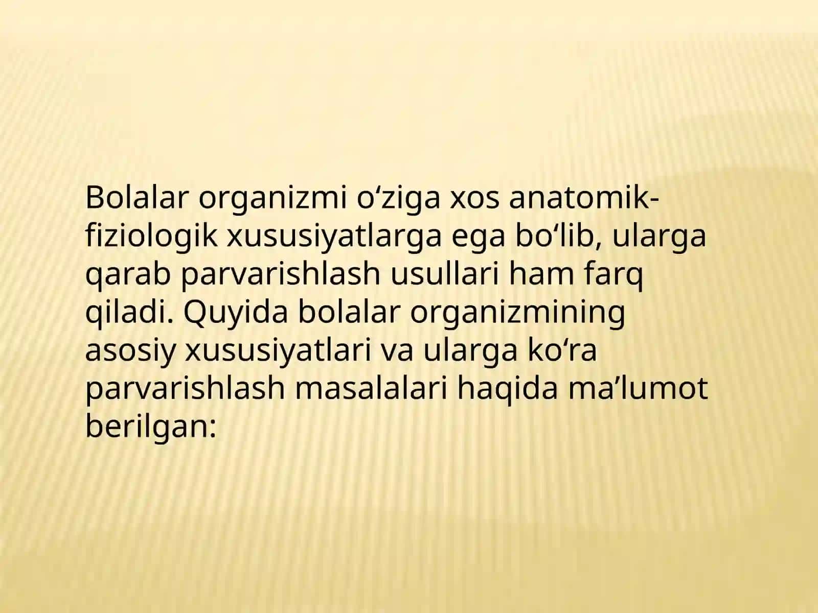 Bolalar organizmining o'ziga xos xususiyatlari va shunga ko'ra ularni parvarishlash 2