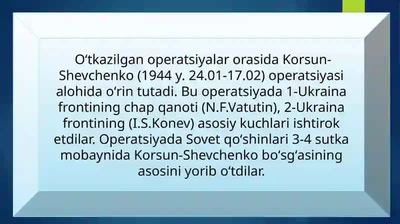 Ikkinchijahon urushining to'rtinchi davri va uning harakteri. Korsun-Shevchenko operatsiyasi. 2