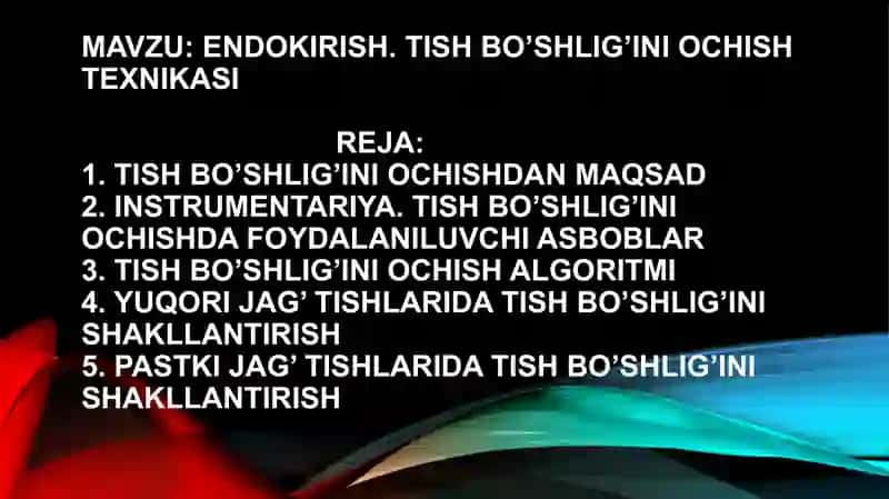 Endodostup. Tish bo’shlig’ini ochish texnikasi 2