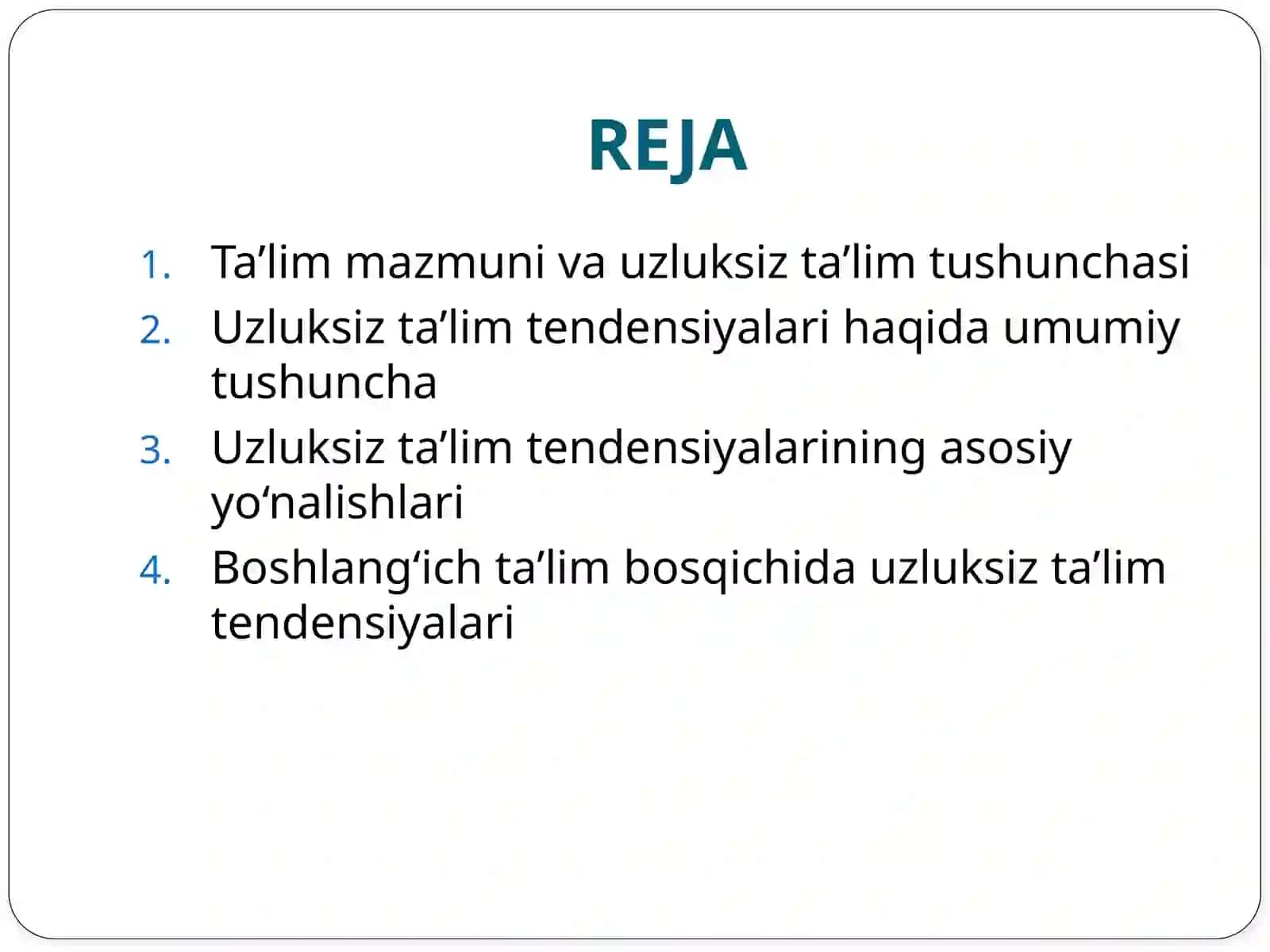 Ta’lim mazmuni.Uzliksiz ta'lim tendensiyalari haqida tushuncha 2