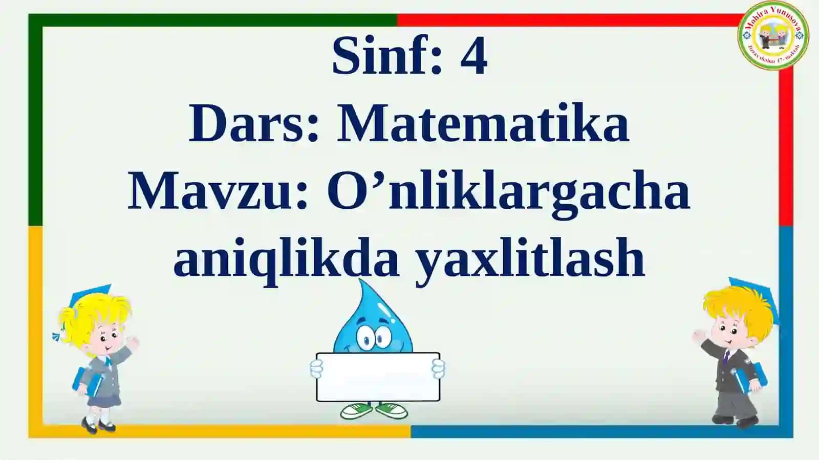 O’nliklargacha aniqlikda yaxlitlash 2