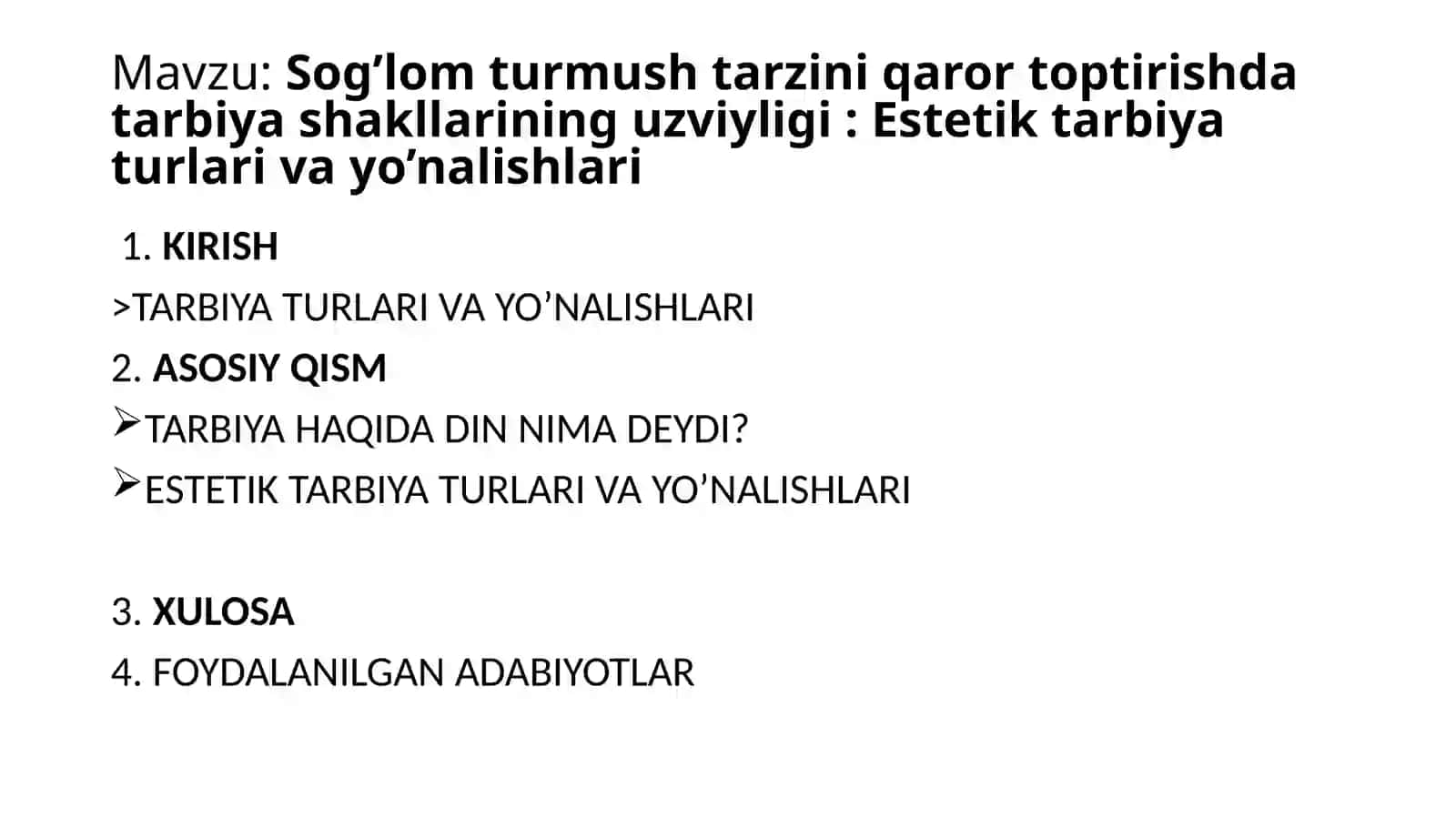 Sog’lom turmushtarzini qaror to’ptirishda tarbiyashakllari nuzviyligi: Estetik tarbiya turlari va yo’nalishlari 2
