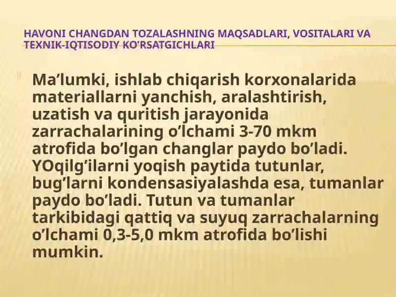 Sanoat korxonalari havosini tozalashning maqsadlari, usullari, vositalari va texnik-iqtisodiy ko’satkichlari 2