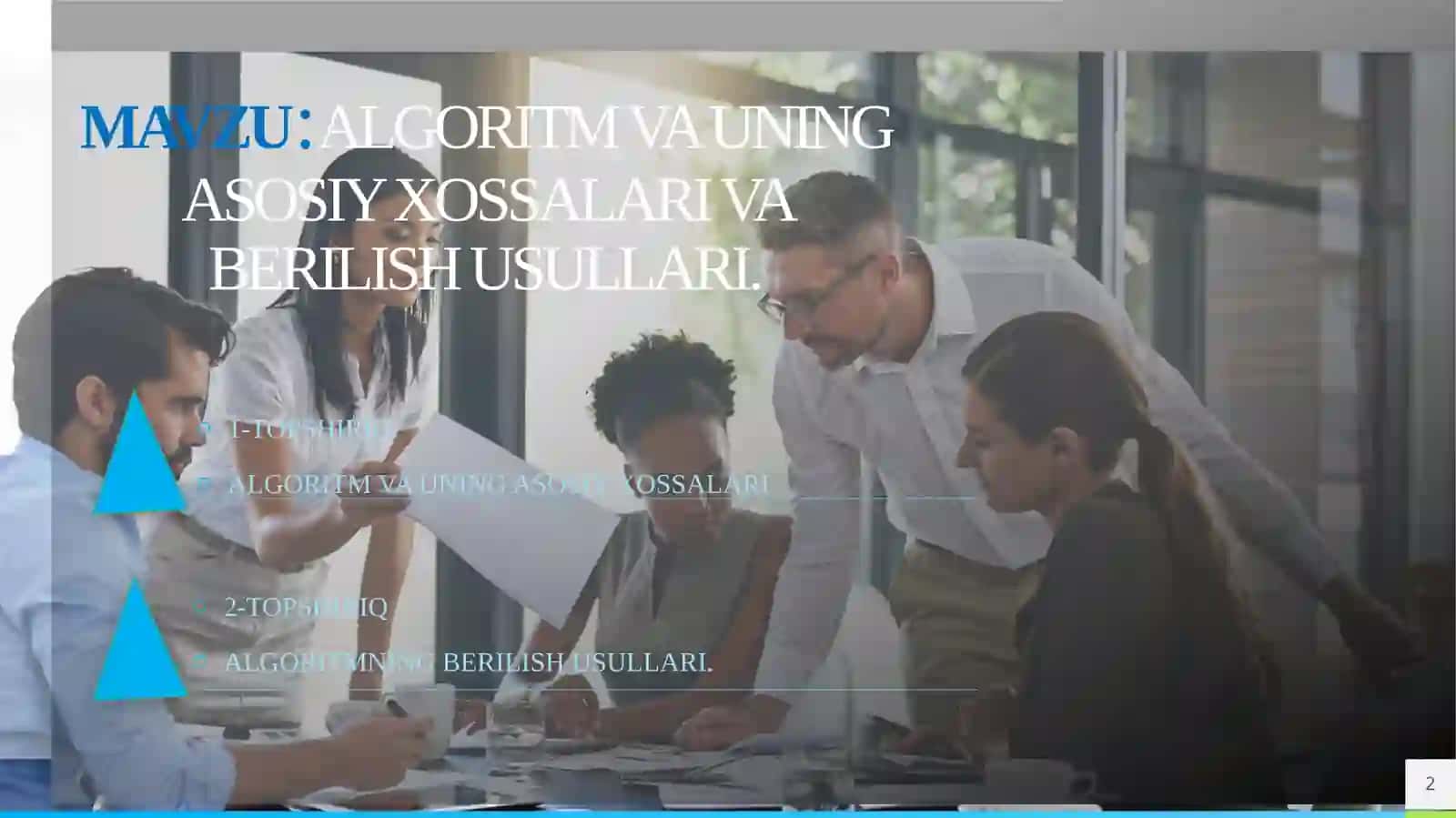 ALGORITM VA UNING ASOSIY XOSSALARI VA BERILISH USULLARI 2