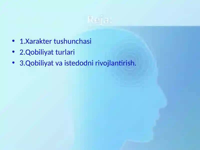 Xarakter va uning xususiyatlari. Qobiliyat, iste'dod va qobiliyat 2