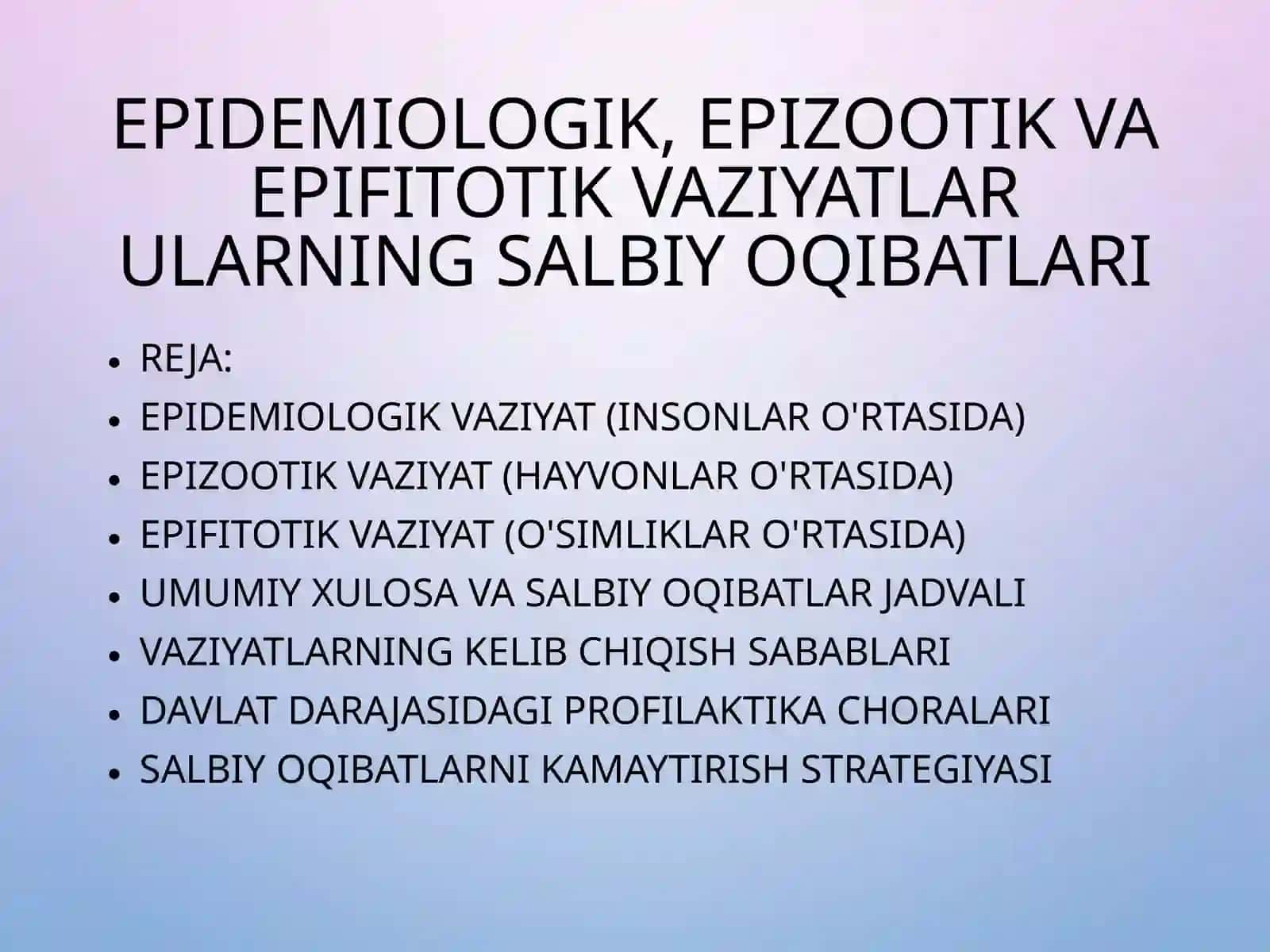Epidemiologik, epizootik va epifitotik vaziyatlar ularning salbiyo qibatlari 2