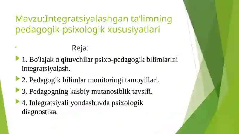 Integratsiyalashgan ta’limning pedagogik-psixologik xususiyatlari 2