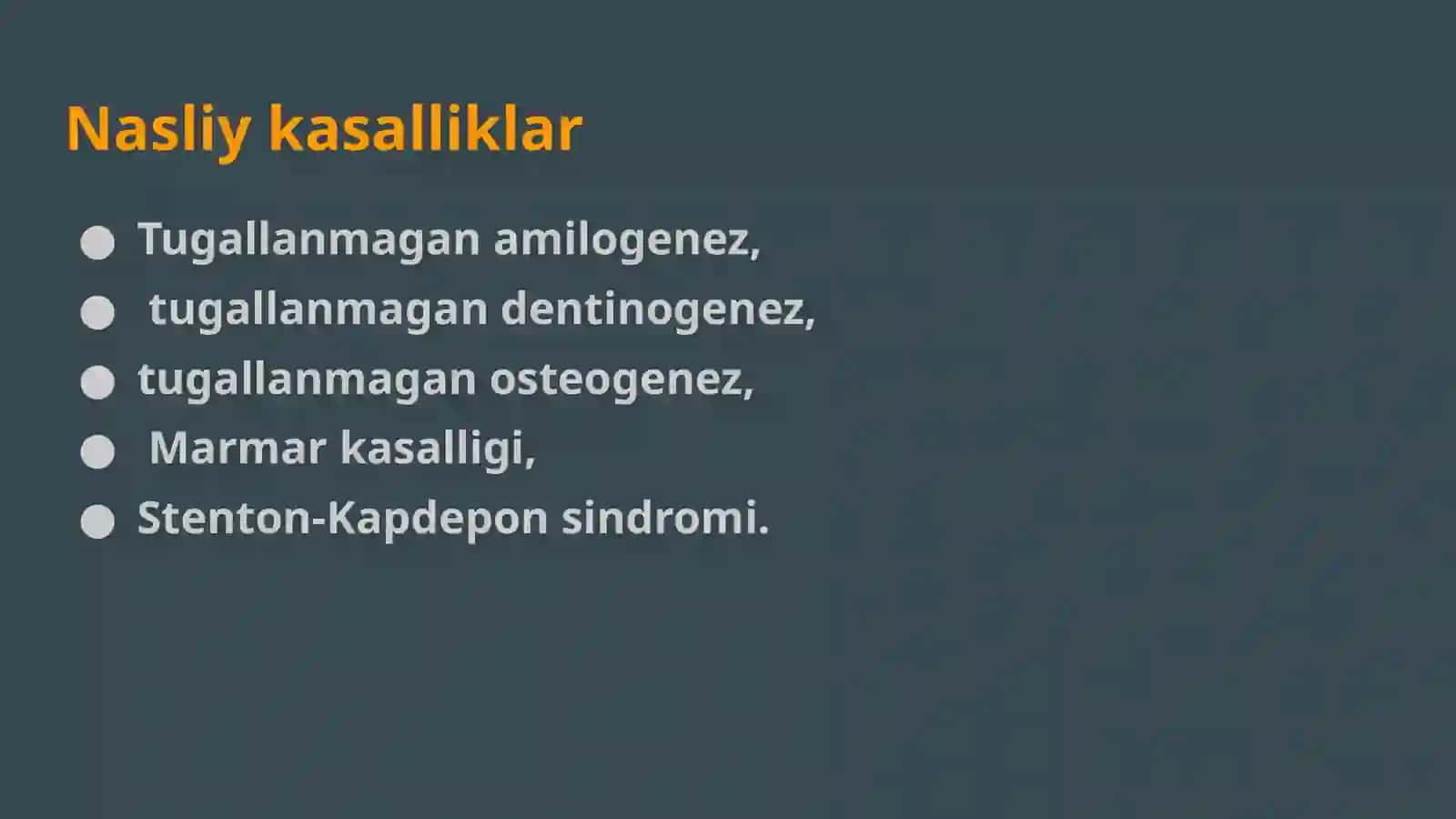 Tish qattiq tóqimalarining nasliy kasalliklari 2