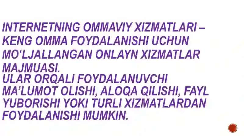 Internetning ommaviy xizmatlari mavzusida taqdimot 2