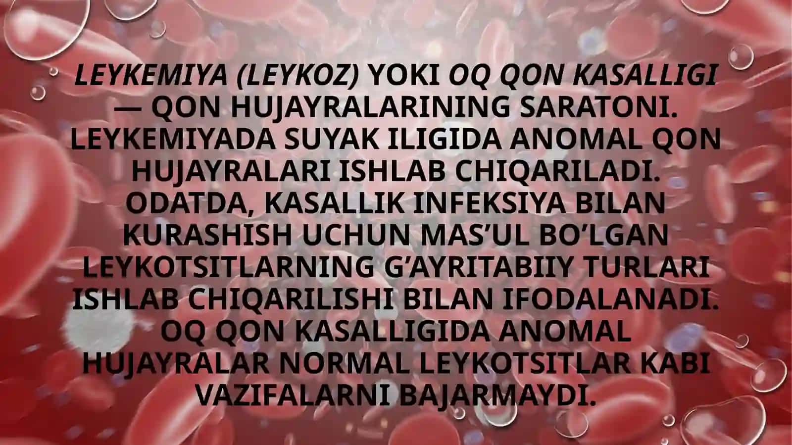 Leykemiya(leykoz) yoki oqqon kasalligi - qon hujayralarining saratoni 2