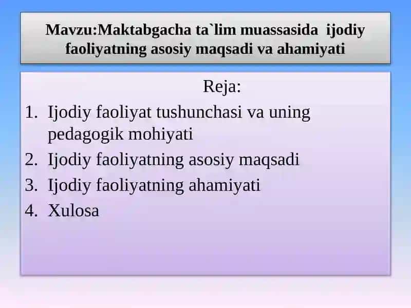 Mavzu:Maktabgacha ta`lim muassasida  ijodiy faoliyatning asosiy maqsadi va ahamiyati 2